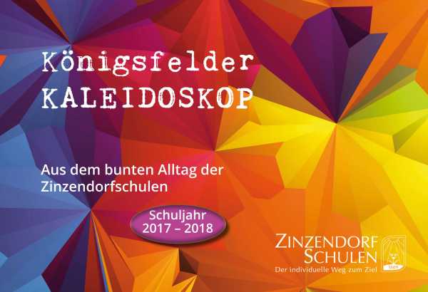  Königsfelder Kaleidoskop - Ausgabe 2017/2018 
